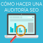 Auditorías SEO ¿para qué sirven?