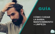 ¡Imperdibles! Tips para cuidar la barba